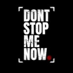 Dontstopmenow