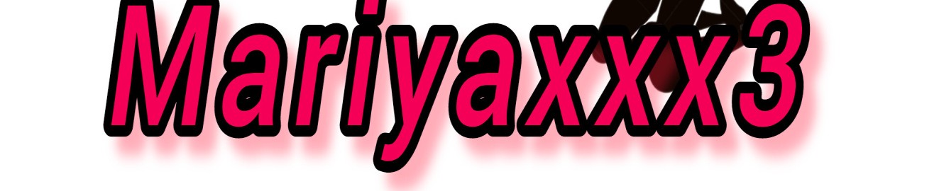 Mariyaxxx3