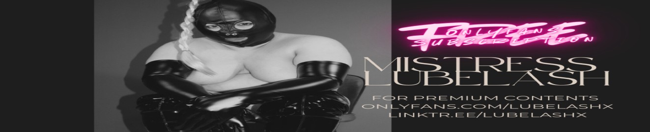Mistress LubeLash