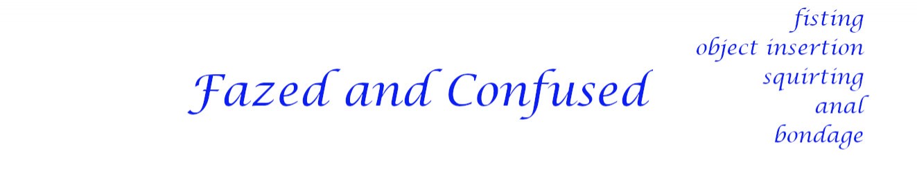 fazedandconfused