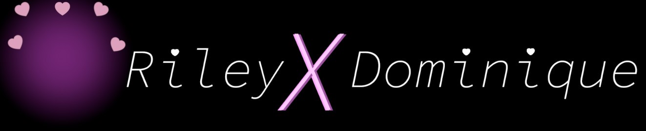 RileyXDominique