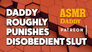 Daddy Zähmt Ungehorsame Schlampe (Dirty Talk ASMR Audio )