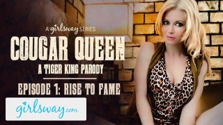 GIRLSWAY Cougar Queen - Una parodia de Tiger King