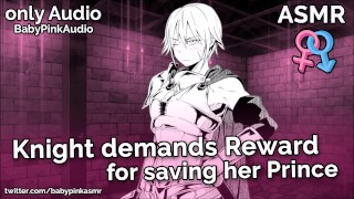 ASMR - Knight eist beloning voor het redden van haar Prince (FemDom) (audio rollenspel)