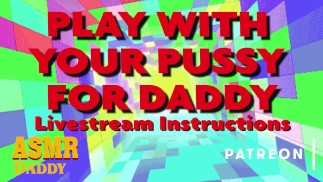 Spiele mit deiner Muschi für Papa - Livestream Dom Audio Anleitung