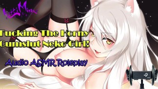ASMR - Трахаю похотливую шлюху аниме Neko Cat Girl! Аудио Ролевая игра