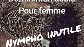 audio fr insultes et d'humiliation longue - domination a distance pour femme - voix d'homme grave