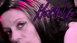 Die Hotwife.