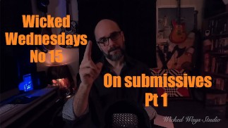 Wicked Wednesdays No 15 BDSM 101 On Submisive TypesSex blogger, Sex vlog, BDSM vzdělávání,BDSM quest