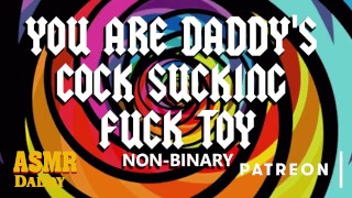 ASMR Daddy usa você como um caralho inútil chupando Toy (áudio não-binário)