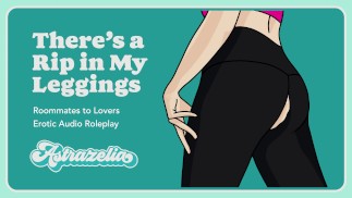 Audio érotique: il y a une déchirure dans mes leggings