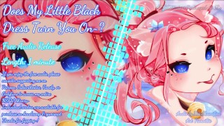 我的 Lil Black 连衣裙会让你兴奋吗？（色情音频）