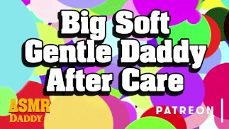 Big Soft Daddy Nachsorge & Lob