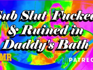 Daddy's sub Schlampe in Der Badewanne Zerstört - ASMR Daddy Dom Audio