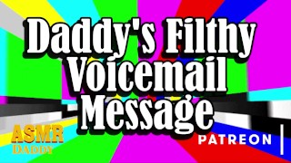 Eine schmutzige Voicemail-Nachricht von Papa (ASMR Daddy-Anweisungen)