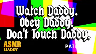 Beobachten Sie Daddy. Gehorche Daddy. Fassen Sie Papa nicht an. - Erotische Audiovorschau / Vollaudio auf Patreon
