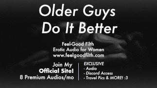 Gentle Dom: Älterer Mann zeigt dir, wie man fickt [Praise Kink] [Dirty Talk] [Erotic Audio für Frauen]