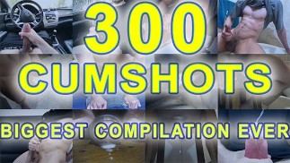 300 CUMSHOTS COMPILATION - Größte Cumpilation aller Zeiten