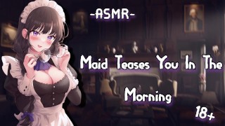[ASMR] [RolePlay] MAid provoca você de manhã {F4M}