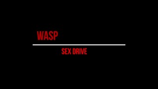 Wasp - Desiderio sessuale