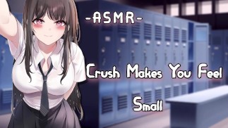 [ASMR] La cotta ti fa sentire piccola