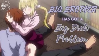 [M4F] Großer Bruder hat ein Problem mit großen Schwänzen [Stiefbruder] [Größenknick] [L-Bomben] [Eif