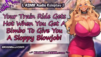 ASMR - Pompino bollente su un viaggio in treno da una troia Bimbo! Hentai Anime Audio Gioco di Ruolo