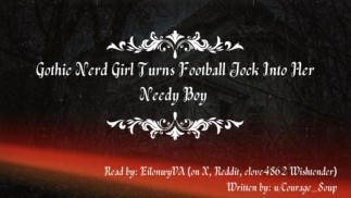 [F4M] Chica nerd se convierte en jock Into chico necesitado [JOI] [Goth] [Femdom] [Alabanza corporal] [Degrad