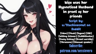 Wife Uses Her Mesmerized Husband in Front of Her Friends | Audio Roleplay