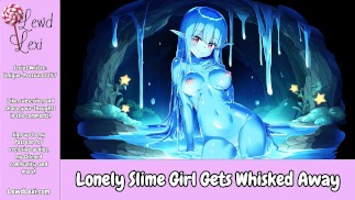 Lonely Slime Girl Gets Whisked Away [Erotic Audio For Men]