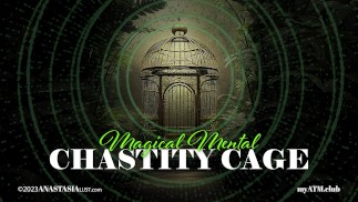 Magical Mental Chastity Cage | Mind Fuck | Mesmerize | PsyDom | FemDom | ASMR | F4M