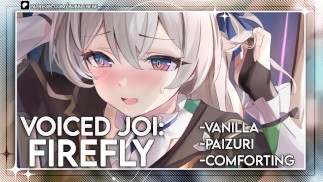 [Stem joi] Firefly is je zorgzame kamergenoot die je opvrolijkt (Paizuri | Troosten | Vanilla )