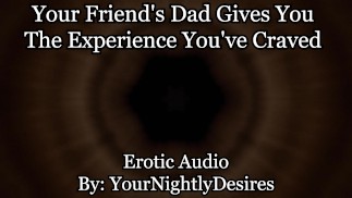 Your Friend's Dad Drills Your Pussy [Pussy Eating] [Rough Sex] (Erotic Audio for Women)\