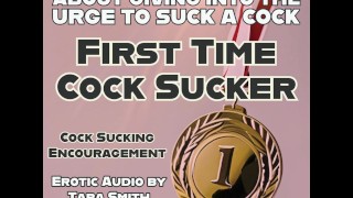 First Time Cock Sucker Erotic Audio Bi Encouragement For Wanna Be Fagbois Erotic Audio by Tara Smith