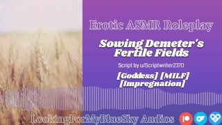 Ролевая игра ASMR | Посев плодородных полей Деметры [Goddess] [MILF] [Оплодотворение]