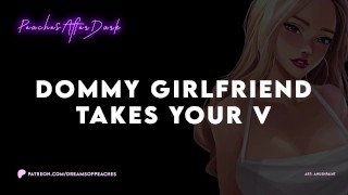 Dommy Girlfriend Takes Your Virginity | ASMR Roleplay
