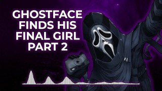 Ghostface находит свою девушку из Final, часть 2 | Мужские стоны | Глубокий голос | Dirty Talk | Аудио Erotica [M4F]