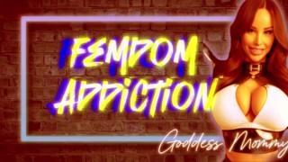 Femdom Addiction