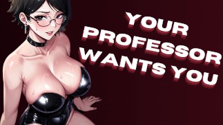 あなたの教授はあなたにPrivateのレッスンをしたいと思っています[アナル] [オーディオポルノ] [ずさんなイマラチオ]