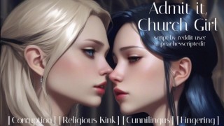 Gib es zu, Kirchenmädchen
