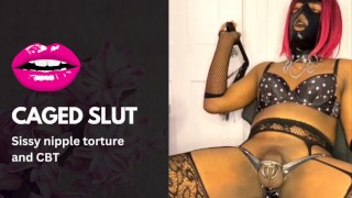 Chastity Salope Sissy en cage en lingerie puni CBT et mamelons
