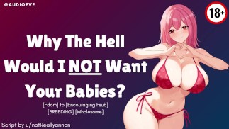 [Ф4М] Почему, черт возьми, я НЕ хочу твоих детей?! [РАЗВЕДЕНИЕ] [Девушка RP] ASMR Эротическое аудио