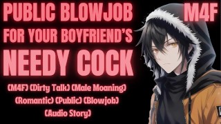 PROSCIUGA IL CAZZO DEL TUO RAGAZZO S IN PUBBLICO [M4F] [Audio erotico per donne] [Male moaning]