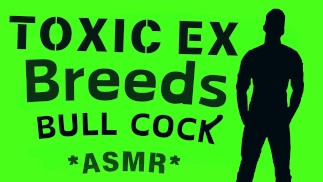 Toxic Ex züchtet dich mit Bullenschwanz [Audio-Rollenspiel]