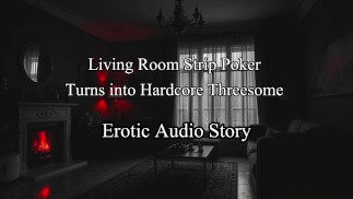 Historia de audio de juegos de roles eróticos - Strip Poker se convierte en trío hardcore