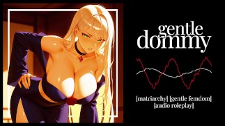 Audio erótico | Gentil Dommy | Suave FemDom | Juego de roles matriarcado ASMR