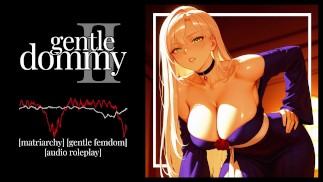 Audio erótico | Gentil Dommy Ch. II | Suave FemDom | Juego de roles matriarcado