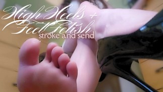 High Heels Feet Fetish Stroke and Send Findom JOI