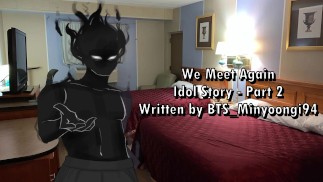 We ontmoeten elkaar weer - Idol Story Deel 2 - Geschreven door BTS_Minyoongi94