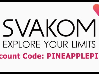 Mi SVAKOM MORA NEO me Folla y me Hace Correrme Hasta que Apenas Pueda Respirar. Código De Descuento PINEAPPLEPIE30